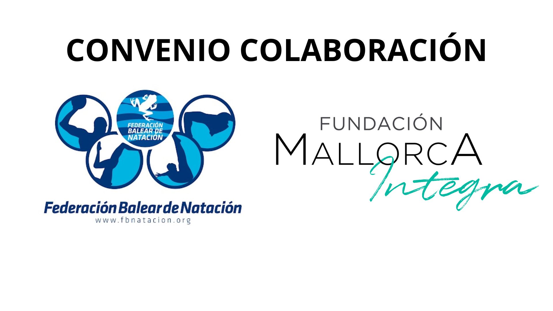 
										CONVENI DE COL.LABORACIÓ AMB FUNDACIÓN MALLORCA INTEGRA